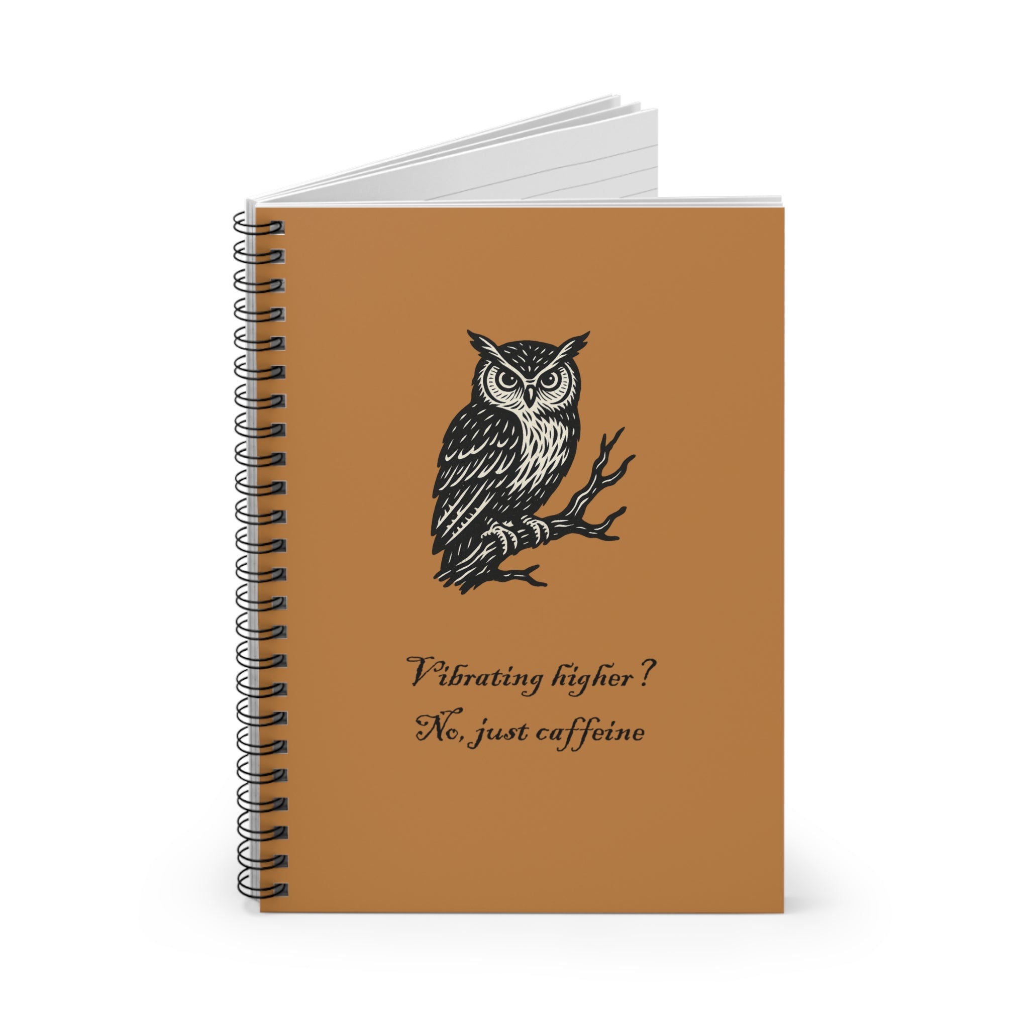 Caffeinated Owl Spiral Notebook - Vibrating Higher? No, Just Caffeine, Journal, Back to School, Gift for Students, Eco-Friendly
