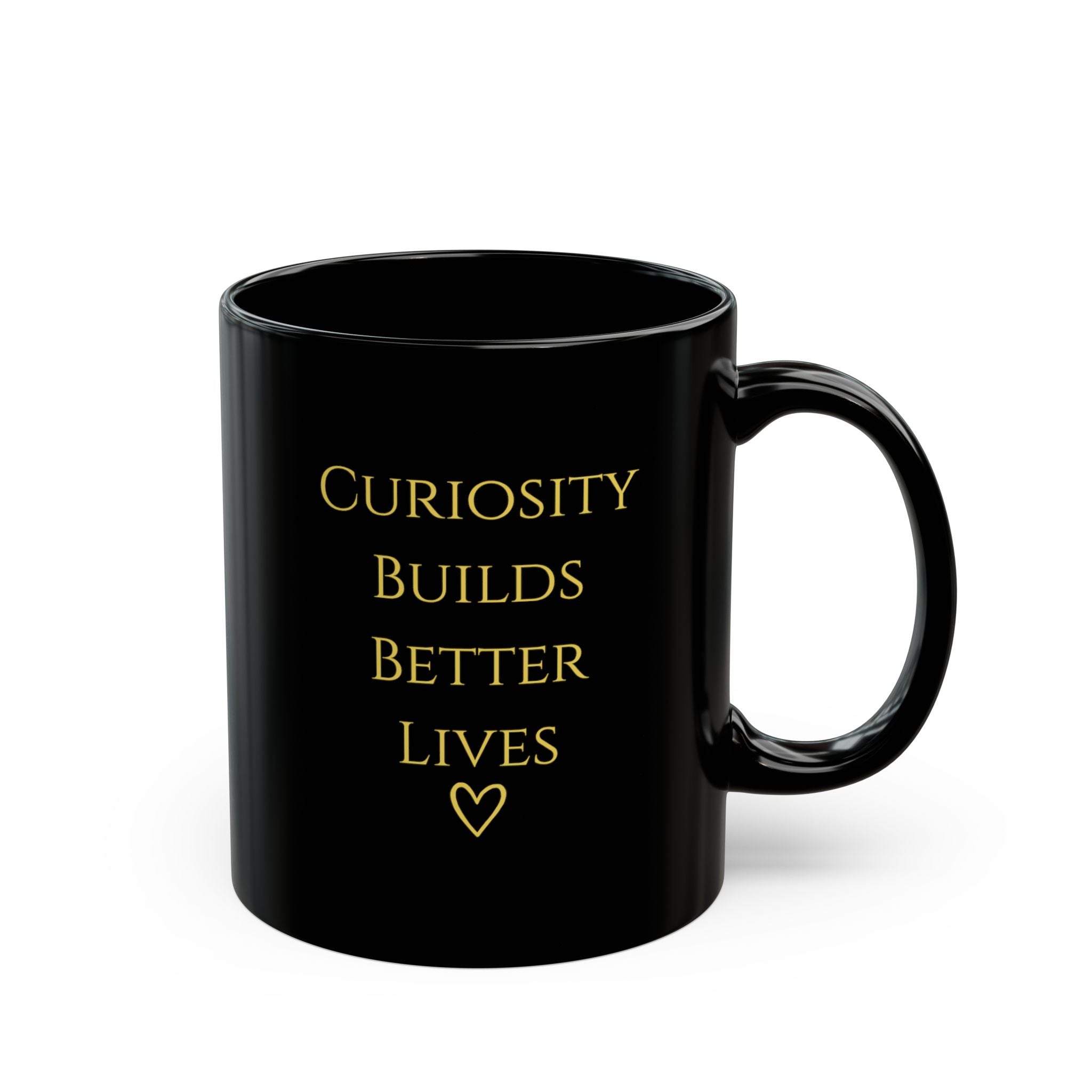 "Curiosity Builds Better Lives" Black Ceramic Mug — Minimal Matte Black Coffee Cup (11oz & 15oz)