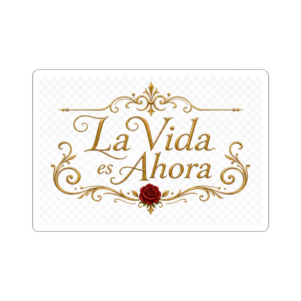 La Vida es Ahora Kiss-Cut Sticker — Elegant Gold Script with Red Rose