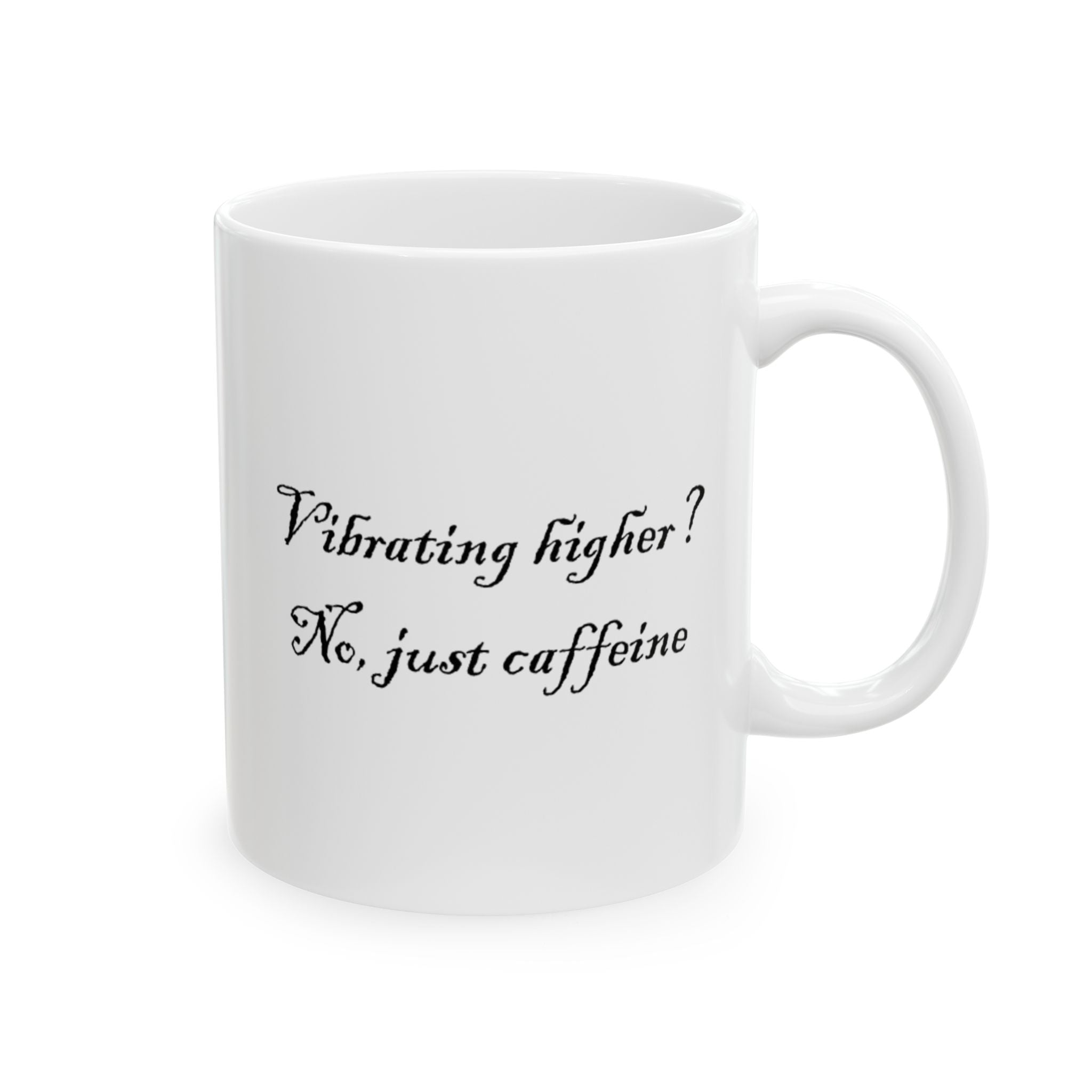 Mug - Spiritual Sarcasm Owl Ceramic Coffee Cup, Vibrating Higher No, Just Caffeine