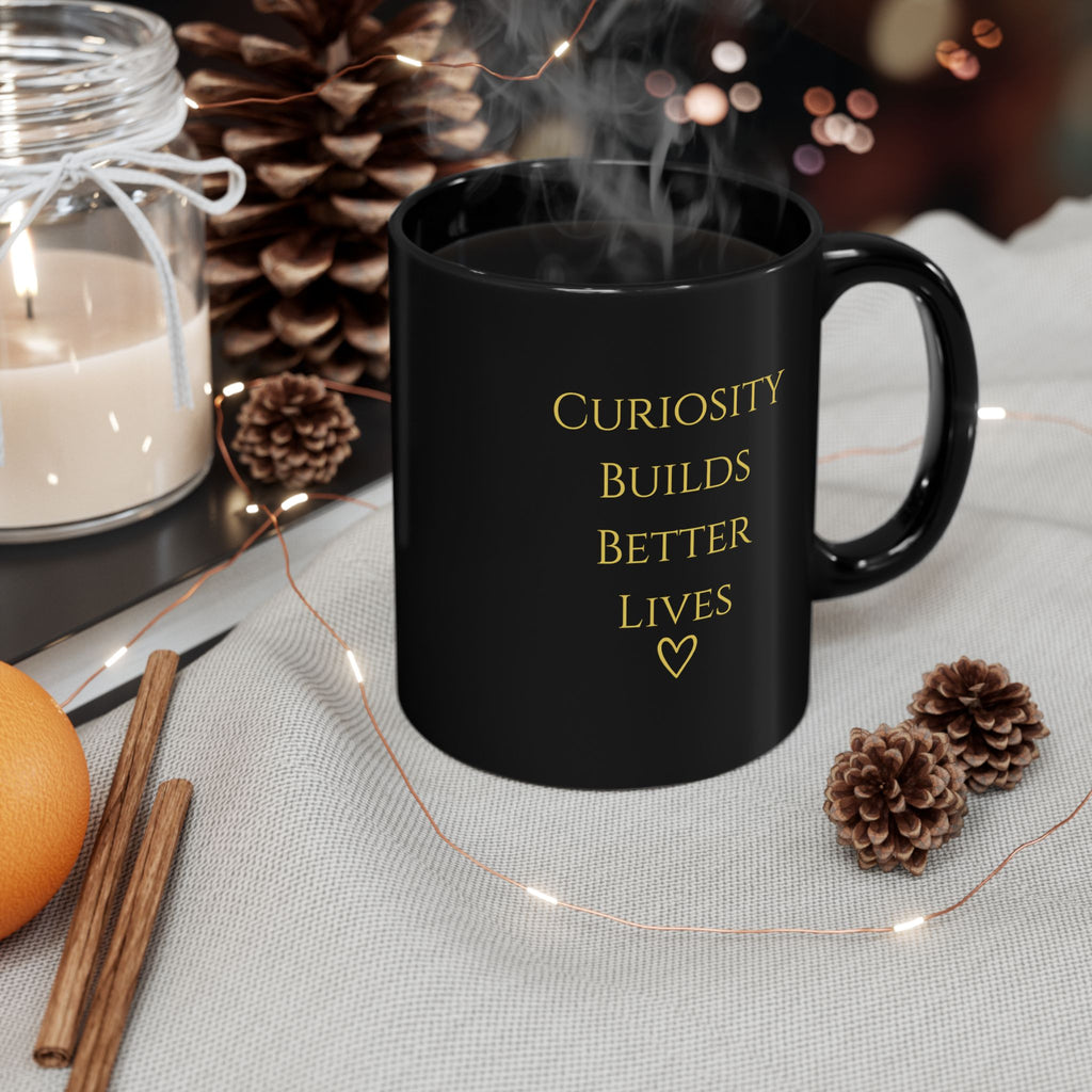 "Curiosity Builds Better Lives" Black Ceramic Mug — Minimal Matte Black Coffee Cup (11oz & 15oz)