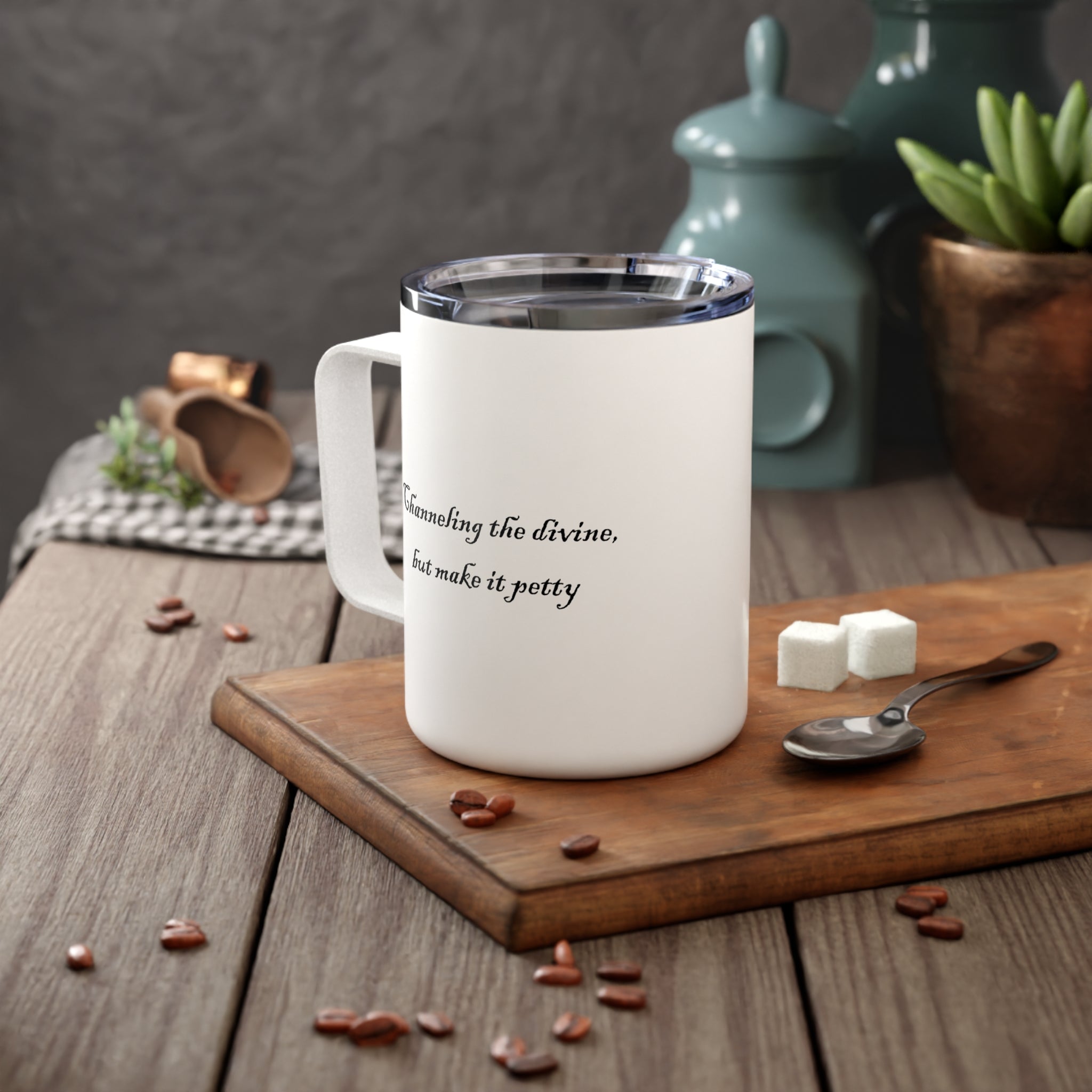 Mug - Funny Quote Spiritual Sarcasm Insulated Coffee Mug, 10oz